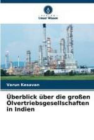 Überblick über die großen Ölvertriebsgesellschaften in Indien de Varun Kesavan