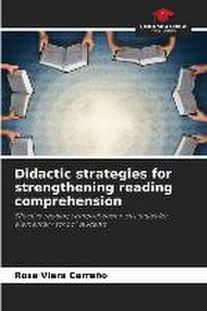 Didactic strategies for strengthening reading comprehension de Rosa Viera Carreño