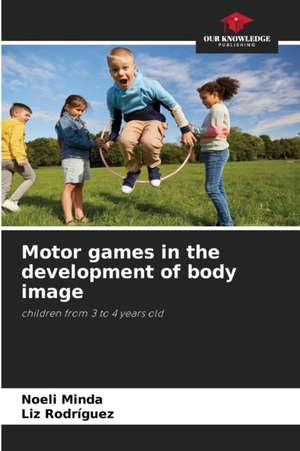 Motor games in the development of body image de Noeli Minda