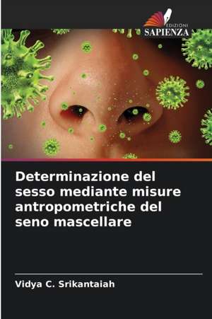 Determinazione del sesso mediante misure antropometriche del seno mascellare de Vidya C. Srikantaiah