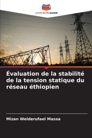 Évaluation de la stabilité de la tension statique du réseau éthiopien de Mizan Welderufael Massa