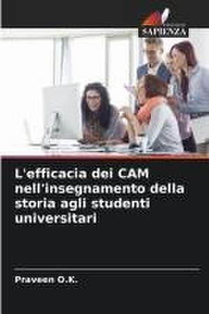 L'efficacia dei CAM nell'insegnamento della storia agli studenti universitari de Praveen O. K.