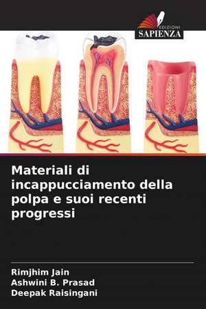 Materiali di incappucciamento della polpa e suoi recenti progressi de Rimjhim Jain