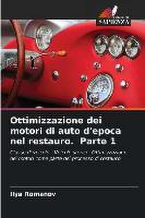 Ottimizzazione dei motori di auto d'epoca nel restauro. Parte 1 de Ilya Romanov