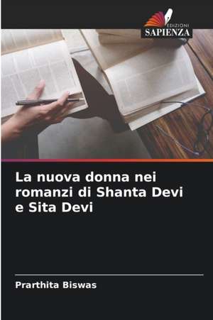 La nuova donna nei romanzi di Shanta Devi e Sita Devi de Prarthita Biswas