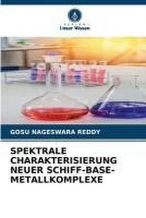 SPEKTRALE CHARAKTERISIERUNG NEUER SCHIFF-BASE-METALLKOMPLEXE de Gosu Nageswara Reddy