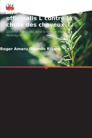 Préparation du shampooing Rosmarinus officinalis L contre la chute des cheveux de Roger Amaru Obando Rivera