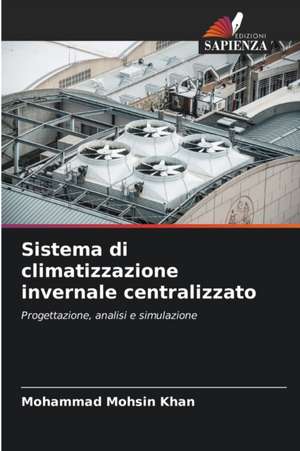 Sistema di climatizzazione invernale centralizzato de Mohammad Mohsin Khan