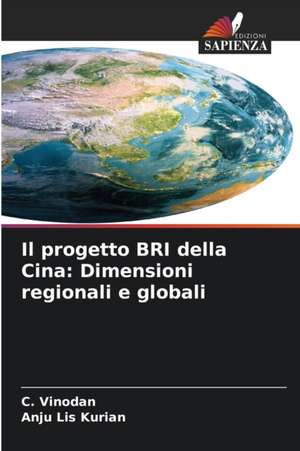 Il progetto BRI della Cina: Dimensioni regionali e globali de C. Vinodan