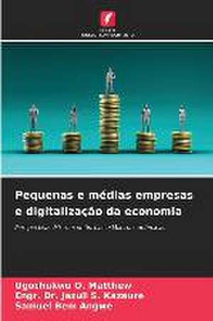 Pequenas e médias empresas e digitalização da economia de Ugochukwu O. Matthew