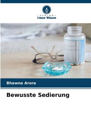 Bewusste Sedierung de Bhawna Arora