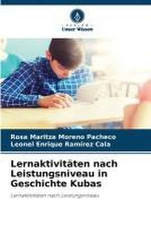 Lernaktivitäten nach Leistungsniveau in Geschichte Kubas de Rosa Maritza Moreno Pacheco