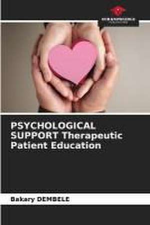 PSYCHOLOGICAL SUPPORT Therapeutic Patient Education de Bakary Dembele