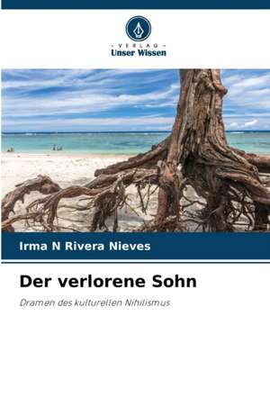 Der verlorene Sohn de Irma N Rivera Nieves
