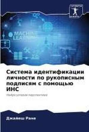Sistema identifikacii lichnosti po rukopisnym podpisqm s pomosch'ü INS de Dzhajesh Rane