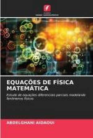 Equações de Física Matemática de Abdelghani Aidaoui