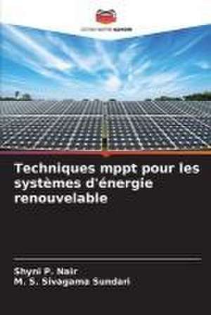 Techniques mppt pour les systèmes d'énergie renouvelable de Shyni P. Nair