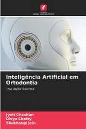 Inteligência Artificial em Ortodontia de Jyoti Chauhan