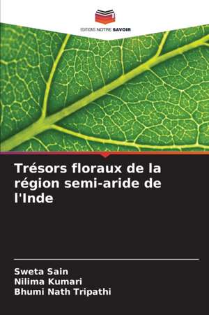 Trésors floraux de la région semi-aride de l'Inde de Sweta Sain