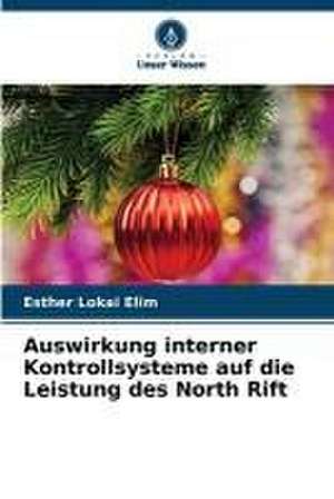 Auswirkung interner Kontrollsysteme auf die Leistung des North Rift de Esther Lokai Elim