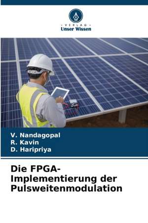 Die FPGA-Implementierung der Pulsweitenmodulation de V. Nandagopal