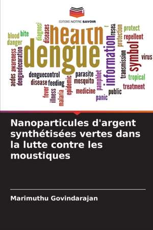 Nanoparticules d'argent synthétisées vertes dans la lutte contre les moustiques de Marimuthu Govindarajan