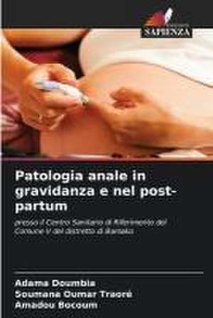 Patologia anale in gravidanza e nel post-partum de Adama Doumbia