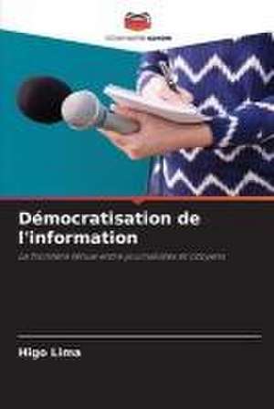 Démocratisation de l'information de Higo Lima