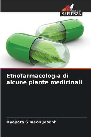 Etnofarmacologia di alcune piante medicinali de Oyepata Simeon Joseph