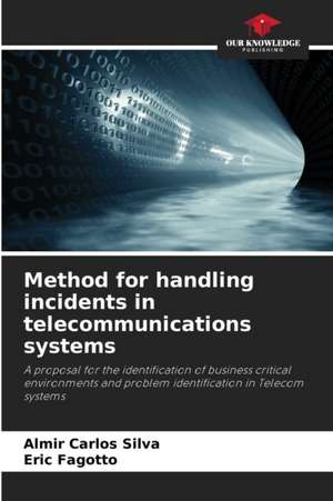 Method for handling incidents in telecommunications systems de Almir Carlos Silva