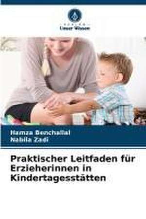 Praktischer Leitfaden für Erzieherinnen in Kindertagesstätten de Hamza Benchallal