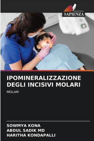 IPOMINERALIZZAZIONE DEGLI INCISIVI MOLARI de Sowmya Kona