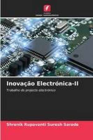 Inovação Electrónica-II de Shrenik Rupavanti Suresh Sarade