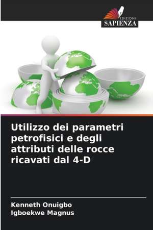 Utilizzo dei parametri petrofisici e degli attributi delle rocce ricavati dal 4-D de Kenneth Onuigbo