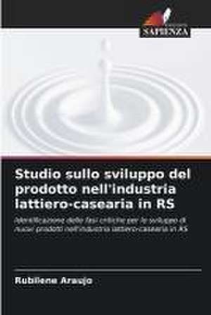 Studio sullo sviluppo del prodotto nell'industria lattiero-casearia in RS de Rubilene Araujo