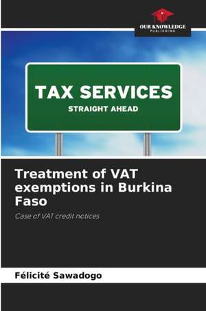 Treatment of VAT exemptions in Burkina Faso de Félicité Sawadogo