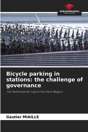 Bicycle parking in stations: the challenge of governance de Gautier Miaille