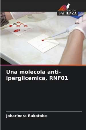 Una molecola anti-iperglicemica, RNF01 de Joharinera Rakotobe