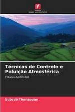 Técnicas de Controlo e Poluição Atmosférica de Subash Thanappan