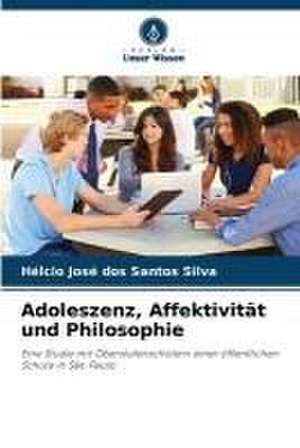 Adoleszenz, Affektivität und Philosophie de Hélcio José Dos Santos Silva