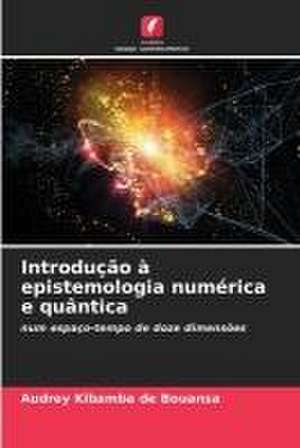 Introdução à epistemologia numérica e quântica de Audrey Kibamba de Bouansa