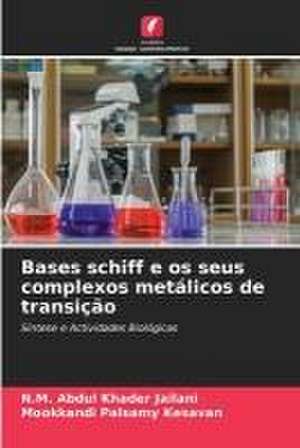 Bases schiff e os seus complexos metálicos de transição de N. M. Abdul Khader Jailani