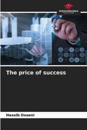 The price of success de Hassib Osseni