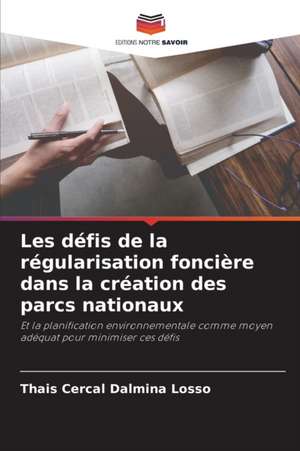 Les défis de la régularisation foncière dans la création des parcs nationaux de Thais Cercal Dalmina Losso