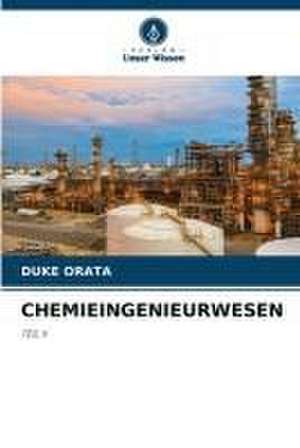 CHEMIEINGENIEURWESEN de Duke Orata