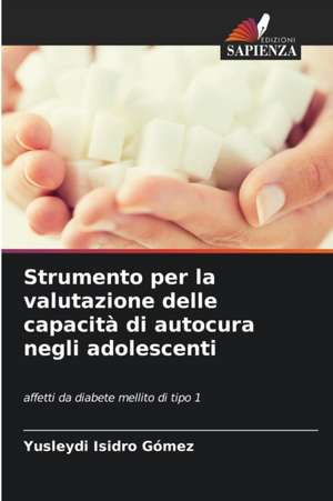 Strumento per la valutazione delle capacità di autocura negli adolescenti de Yusleydi Isidro Gómez