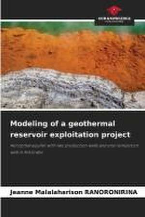 Modeling of a geothermal reservoir exploitation project de Jeanne Malalaharison Ranoronirina