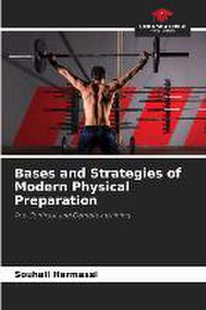 Bases and Strategies of Modern Physical Preparation de Souhail Hermassi