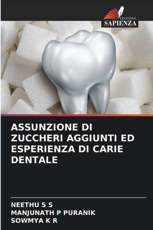 ASSUNZIONE DI ZUCCHERI AGGIUNTI ED ESPERIENZA DI CARIE DENTALE de Neethu S S