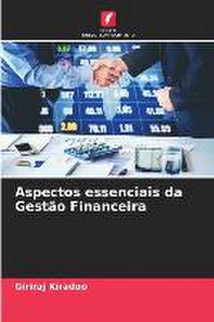 Aspectos essenciais da Gestão Financeira de Giriraj Kiradoo